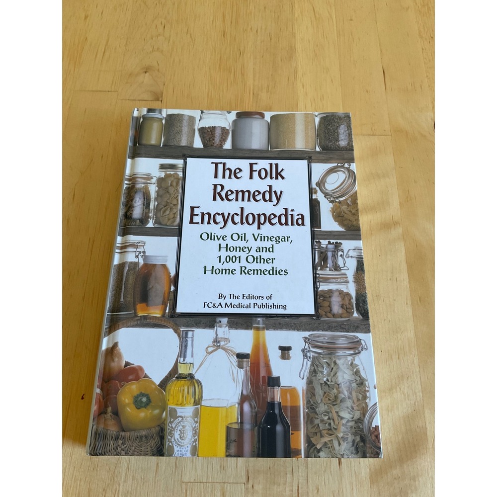 The Folk Remedy Encyclopedia Olive Oil Vinegar Honey 1001 Home Remedies Book
